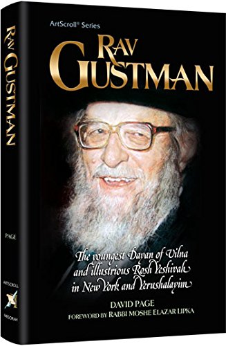 [9781422618592] Rav Gustman - Biography | The youngest Dayan of Vilna and illustrious Rosh Yeshivah in New York and Yerushalayim