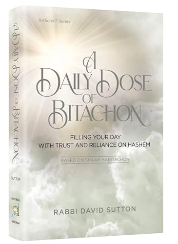 A Daily Dose of Bitachon Personal Size Filling your day with trust and reliance on Hashem