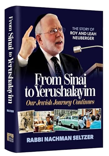 From Sinai to Yerushalayim - Our Jewish Journey Continues: The Story of Roy and Leah Neuberger