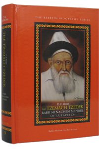 The Tzemach Tzedek: R' Menachem Mendel of Lubavitch - A Biography