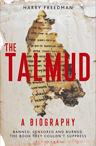 The Talmud – A Biography: Banned, censored and burned. The book they couldn't suppress