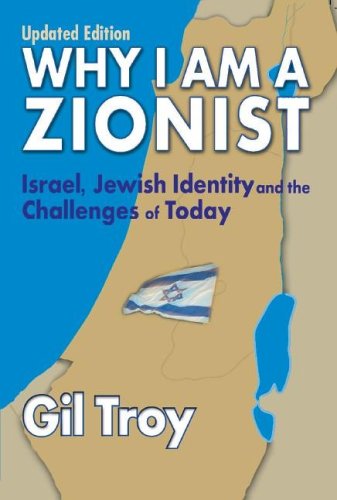 Why I Am a Zionist: Israel, Jewish Identity and the Challenges of Today, Updated Edition