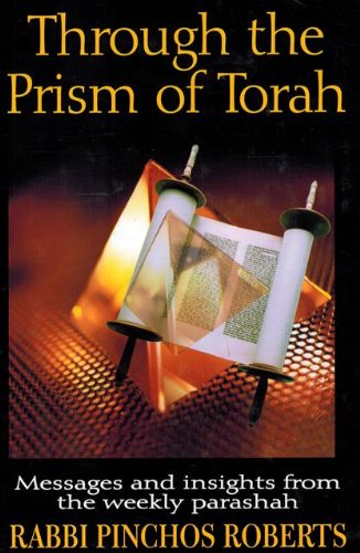 Through the prism of Torah: Messages and insights from the weekly parashah