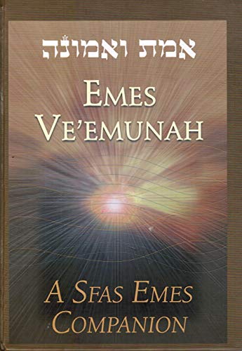 Emes Ve'emunah a Sfas Emes Companion