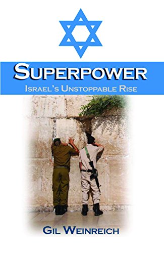 Superpower: Israel's Unstoppable Rise
