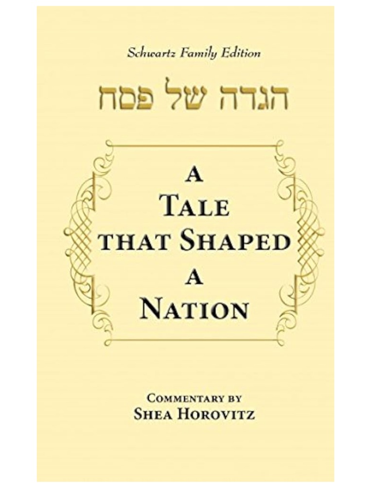 A Tale That Shaped A Nation: Hagadah Shel Pesaḥ