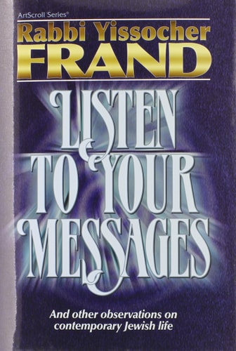Listen to Your Messages: And Other Observations on Contemporary Jewish Life