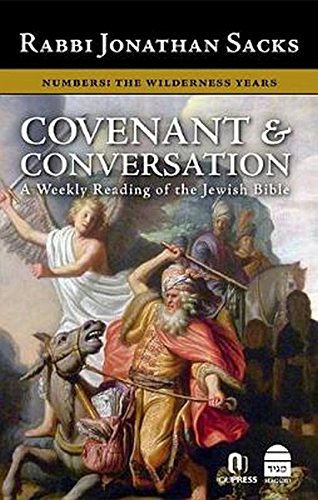 Covenant & Conversation Numbers: The Wilderness Years (Covenant & Conversation: a Weekly Reading of the Jewish Bible)
