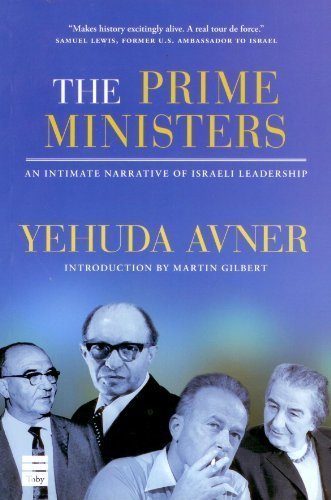 The Prime Ministers: An Intimate Narrative of Israeli Leadership | Soft Cover Edition 