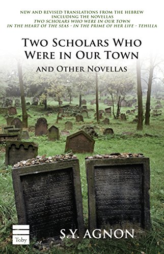 Two Scholars Who Were in our Town and other Novellas | Such as Tehilla