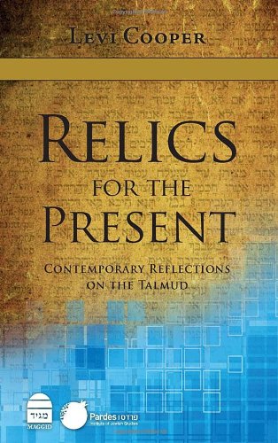 Relics for the Present: Contemporary Reflections on the Talmud