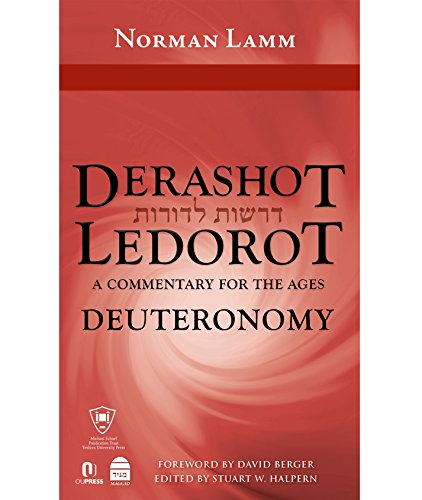 Derashot Ledorot: Deuteronomy, A Commentary for the Ages (Derashot Ledorot)