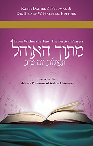 Mitokh Ha-Ohel - from Within the Tent: The Festival Prayers