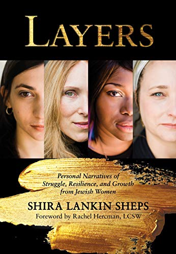 Layers: Personal Narratives of Struggle, Resilience, and Growth from Jewish Women