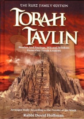 Torah Tavlin Stories and Sayings, Wit and Wisdom From Our Torah Leaders