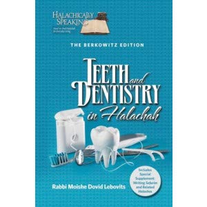 Teeth and Dentistry in Halachah