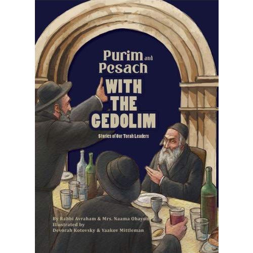 Purim and Pesach With the Gedolim