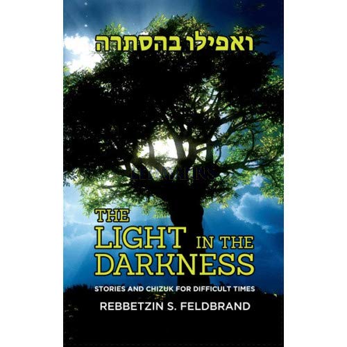The Light in the Darkness | Stories and chizuk for difficult times