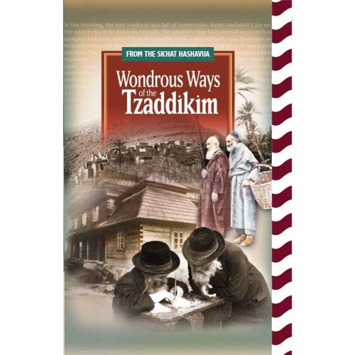 Wondrous Ways of the Tzaddikim
