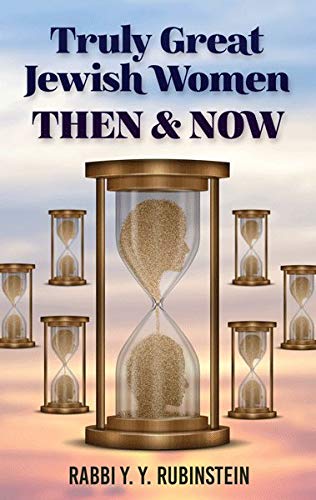 Truly Great Jewish Women—Then & Now