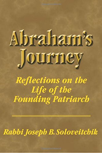 Abraham's Journey: Reflections on the Life of the Founding Patriarch (Meotzar Horav)
