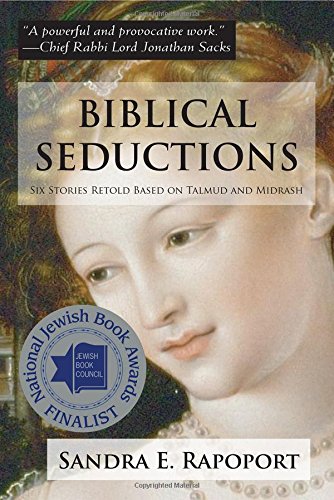 Biblical Seductions: Six Stories Retold Based on Talmud and Midrash