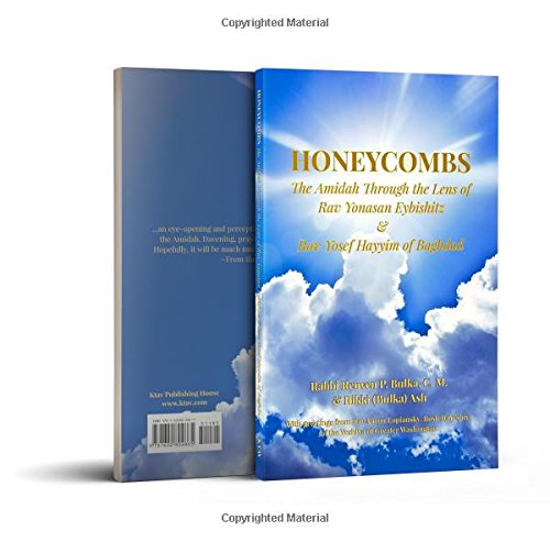 Honeycombs: The Amidah Through the Lens of Rav Yonasan Eybishitz & Rav Yosef Hayyim of Baghdad