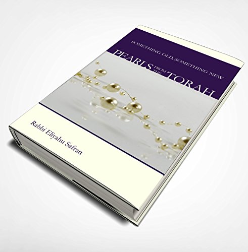 Something Old, Something New: Pearls from the Torah