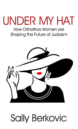 [9781602803657] Under My Hat: How Orthodox Women are Shaping the Future of Judaism