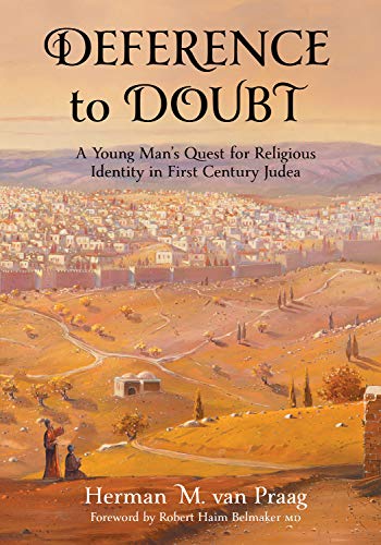 Deference to Doubt: A Young Man's Quest for Religious Identity in First Century Judea | A Novel