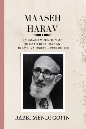 Maaseh Harav - In Commemoration of His 120th Birthday and His 30th Yahrzeit – Pesach 5783