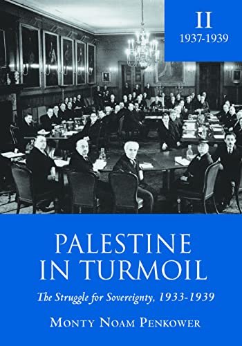Palestine in Turmoil: The Struggle for Sovereignty, 1933-1939 (Vol. II) (Touro University Press)