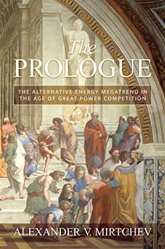 [9781642935530] The Prologue: The Alternative Energy Megatrend in the Age of Great Power Competition