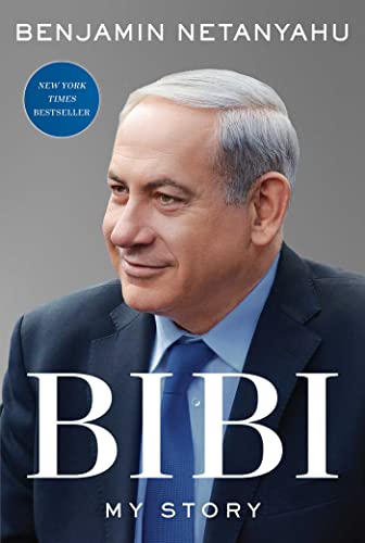 Bibi: My Story | Autobiography of Benjamin Netanyahu