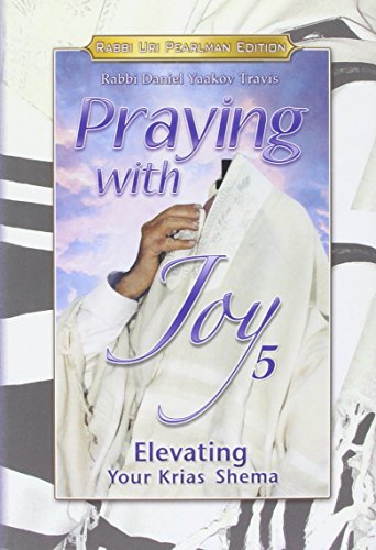 Praying with Joy, #5, Kriyas Shema