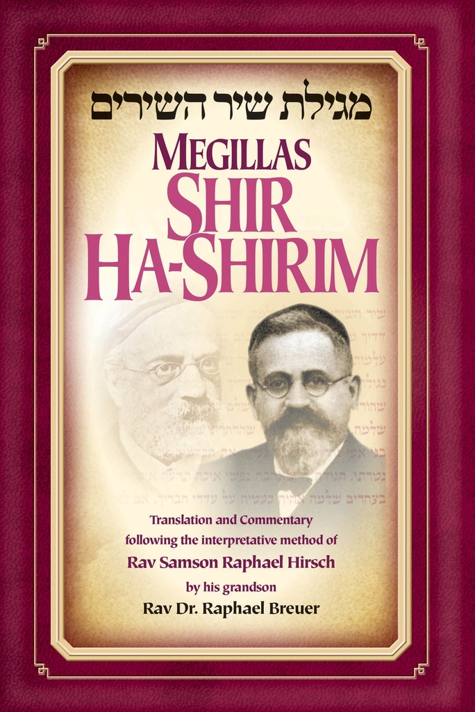 Megillas Shir Ha-Shirim | Translation and Commentary following the Interpretative Method of Rav Samson Raphael Hirsch