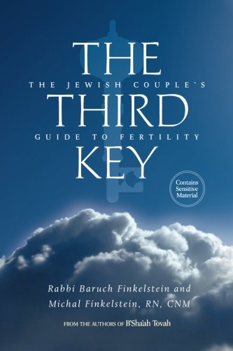 The Third Key: The Jewish Couple's Guide to Fertility