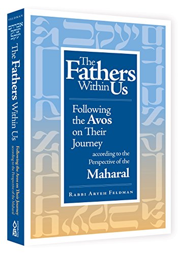 [9781680253184] The Fathers Within Us: Following the Avos on their Journey According to the Perspective of the Maharal