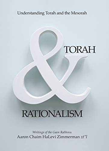 Torah and Rationalism: Understanding the Torah and the Mesorah