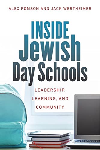 Inside Jewish Day Schools: Leadership, Learning, and Community (Mandel-Brandeis Series in Jewish Education)