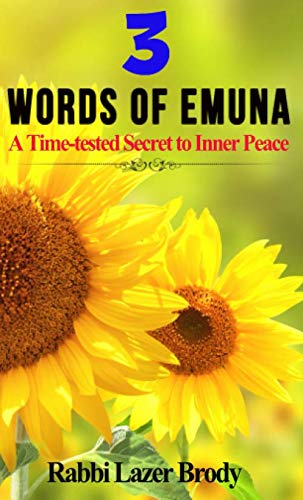 [9781707888795] Three Words of Emuna: A Time-tested Secret to Inner Peace