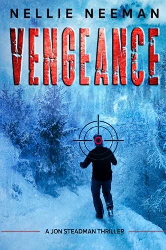 Vengeance: An Action-Adventure Novel (Jon Steadman Thriller Series)