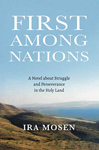 First Among Nations: A Novel about Struggle and Perseverance in the Holy Land