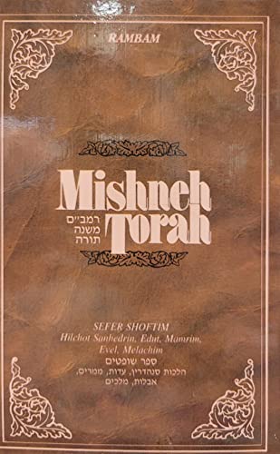 Mishneh Torah: A New Translation with Commentaries and Notes