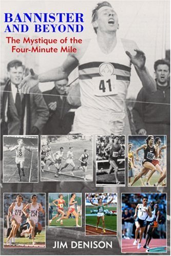 Bannister and Beyond: The Mystique of the Four-Minute Mile