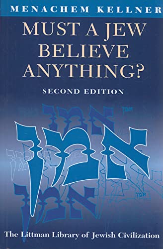 Must a Jew Believe Anything? | Second Edition with a New Afterword