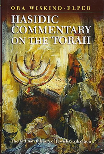 Hasidic Commentary on the Torah (Littman Library of Jewish Civilization)