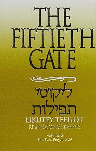 [9781928822585] The Fiftieth Gate - Likutey Tefilot | Volume 6