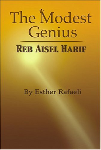 The Modest Genius: Reb Aisel Harif