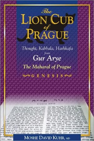 The Lion Cub of Prague: Sefer Bereshit | The Maharal's Gur Aryeh on the Torah 